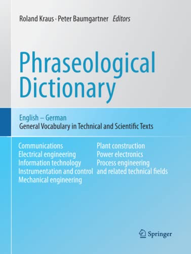 Phraseological Dictionary English - German: General Vocabulary in Technical and Scientific Texts