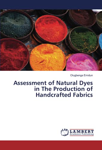 Assessment of Natural Dyes in The Production of Handcrafted Fabrics