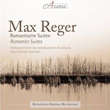 Max Reger: Romantische Suiten