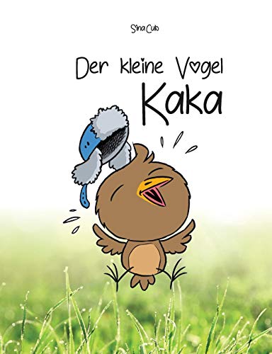Der kleine Vogel Kaka: Die erste Begegnung (Band 1)