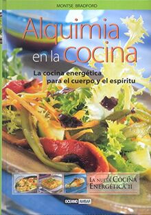 Alquimia en la cocina : la nueva cocina energética II (Salud y vida natural)