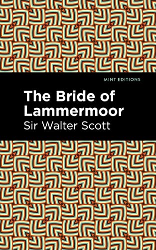 The Bride of Lammermoor (Mint Editions―Historical Fiction)