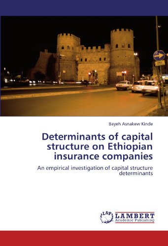 Determinants of capital structure on Ethiopian insurance companies: An empirical investigation of capital structure determinants