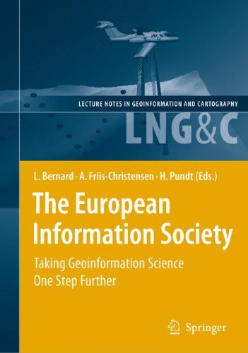 The European Information Society: Taking Geoinformation Science One Step Further (Lecture Notes in Geoinformation and Cartography)