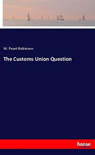 The Customs Union Question