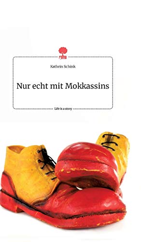 Nur echt mit Mokkassins. Life is a Story - story.one