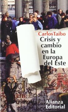 Crisis y cambio en la Europa del Este (El Libro De Bolsillo (Lb), Band 1759)