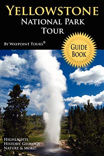 Waypoint Tours Yellowstone National Park Tour Guide Book