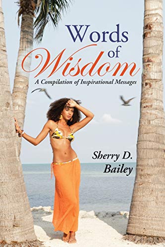 Words of Wisdom: A Compilation of Inspirational Messages
