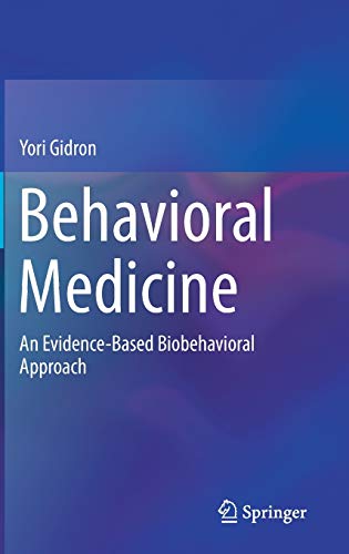 Behavioral Medicine: An Evidence-Based Biobehavioral Approach