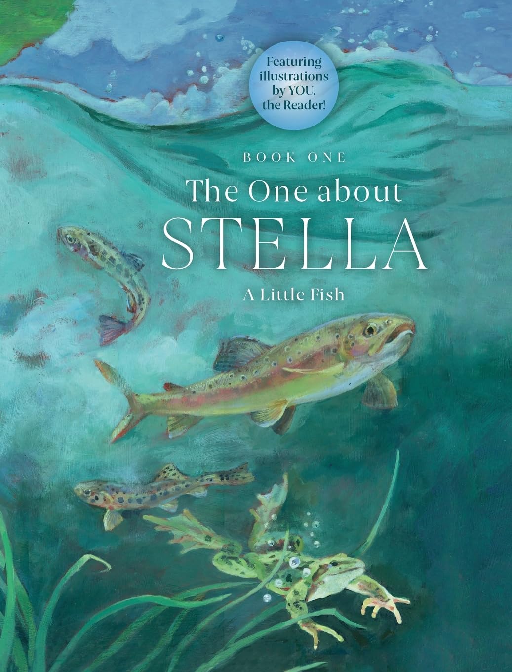 The One about Stella: A Little Fish (The Ones about Stella, Band 1)