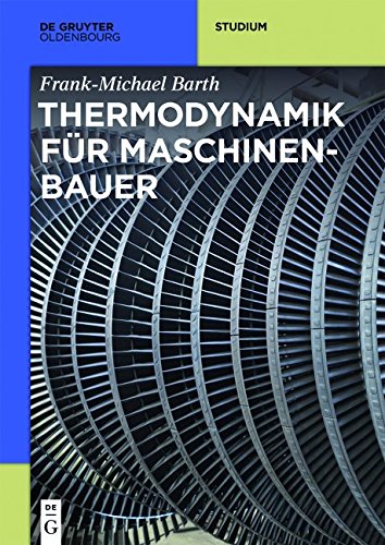 Thermodynamik für Maschinenbauer (De Gruyter Studium)