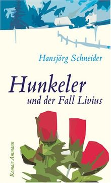 Hunkeler und der Fall Livius