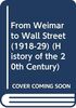 From Weimar to Wall Street (1918-29) (History of the 20th Century)