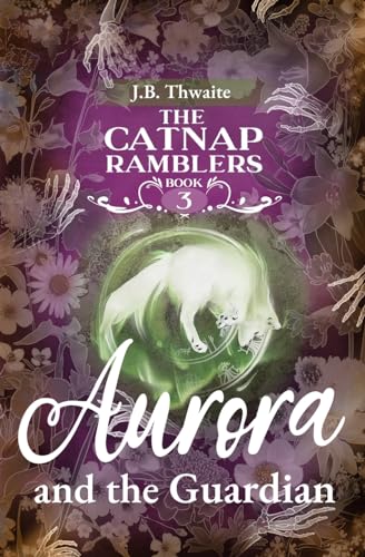 Aurora and the Guardian (The Catnap Ramblers, Band 3)