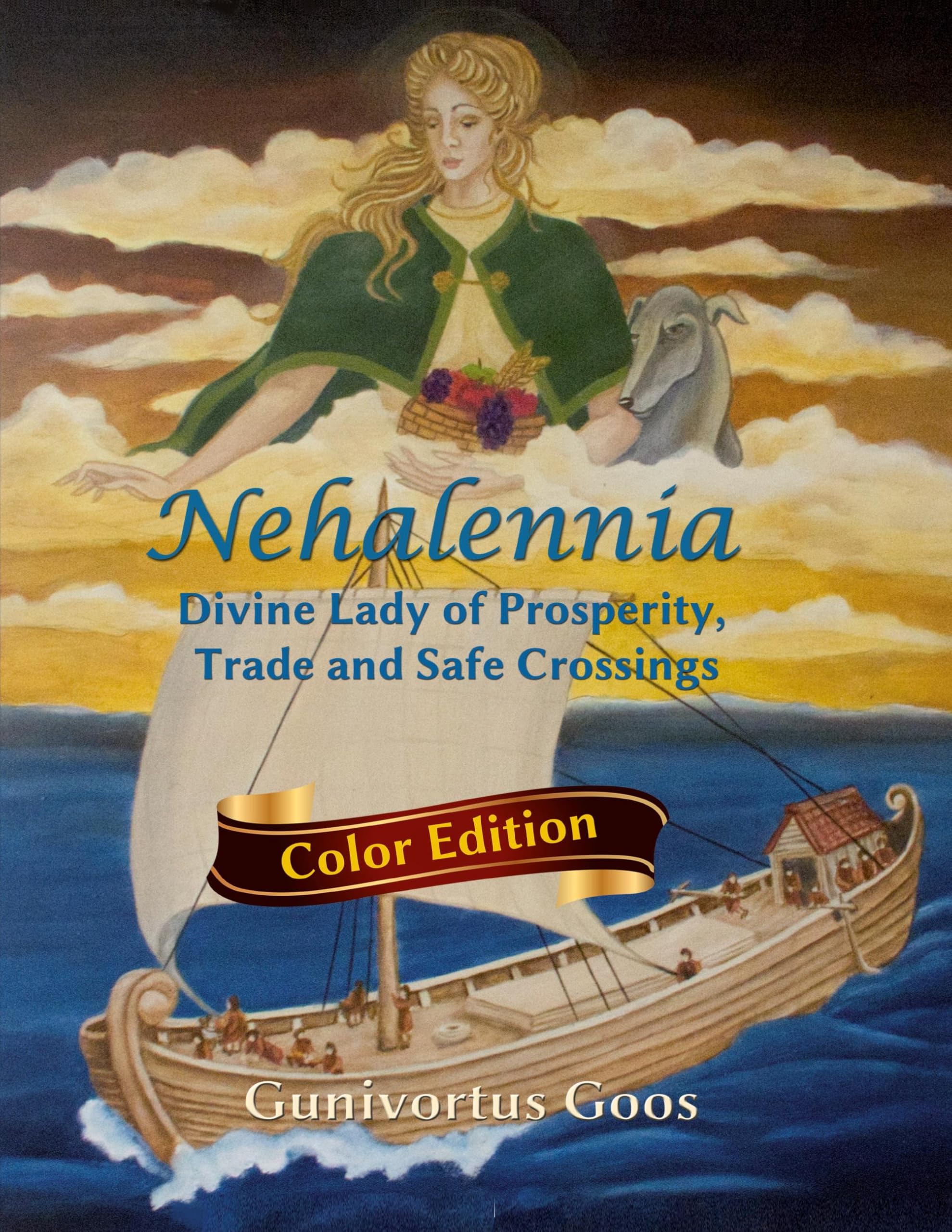 Nehalennia: Divine Lady of Prosperity, Trade and Safe Crossings
