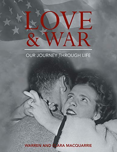 Love and War: Our Journey Through Life