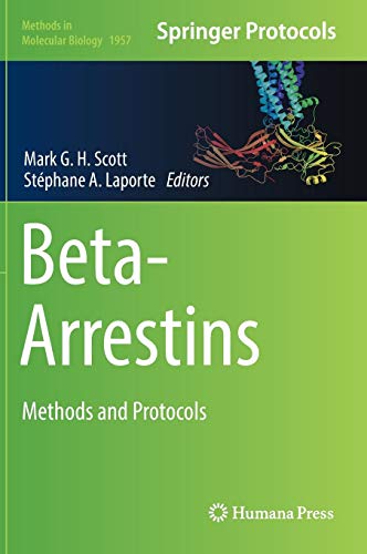 Beta-Arrestins: Methods and Protocols (Methods in Molecular Biology, Band 1957)