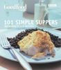 Good Food: 101 Simple Suppers (BBC Good Food)