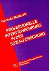 Professionelle Interviewführung in der Sozialforschung: Interviewtraining: Bedarf, Stand und Perspektiven