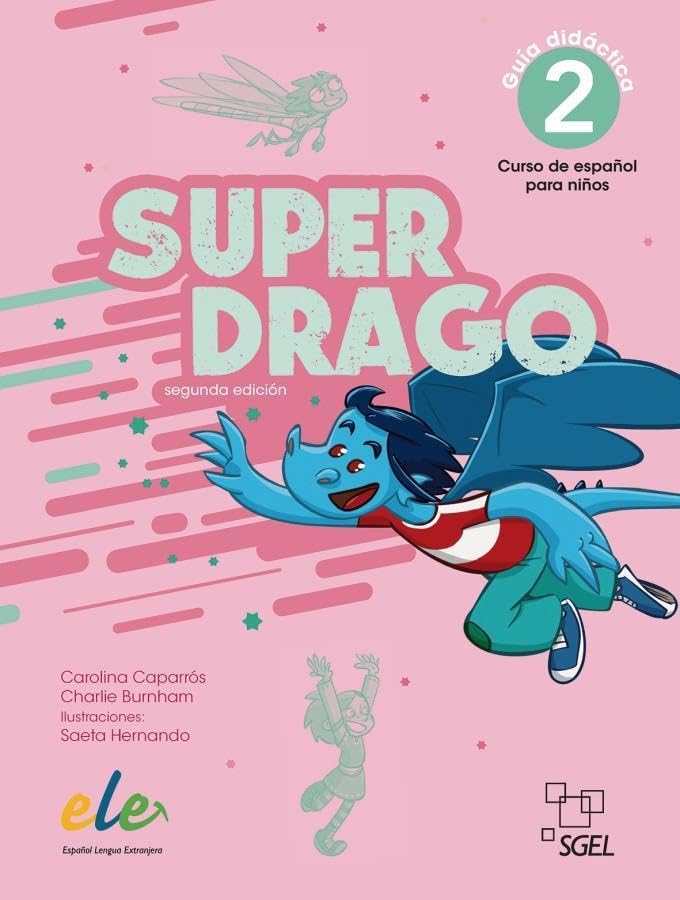Superdrago 2 – segunda edición: Curso de español para niños / Lehrerhandbuch (Superdrago – Segunda edición)