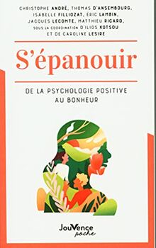 S'épanouir : de la psychologie positive au bonheur