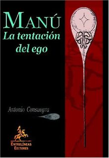 Manú. La Tentación Del Ego (Estudios Constitucionales)