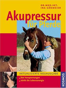 Akupressur für Pferde: Löst Verspannungen. Stärkt die Lebensenergie