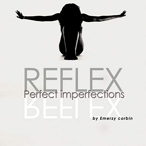 Reflex: Perfect Imperfections