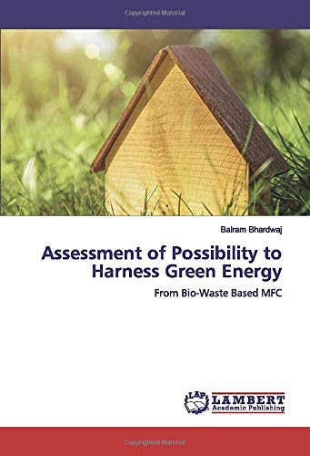Assessment of Possibility to Harness Green Energy: From Bio-Waste Based MFC