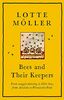 Bees and Their Keepers: Through the seasons and centuries, from waggle-dancing to killer bees, from Aristotle to Winnie-the-Pooh