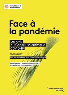 Face à la pandémie : les avis du Conseil scientifique Covid-19 : 2020-2022