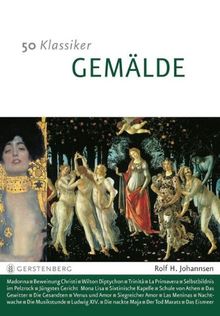 50 Klassiker Gemälde: Die wichtigsten Gemälde der Kunstgeschichte