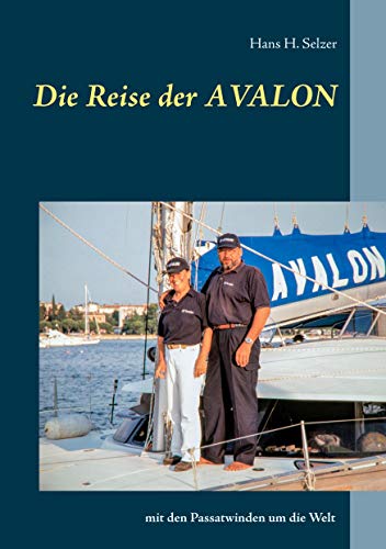 Die Reise der AVALON: mit den Passatwinden um die Welt