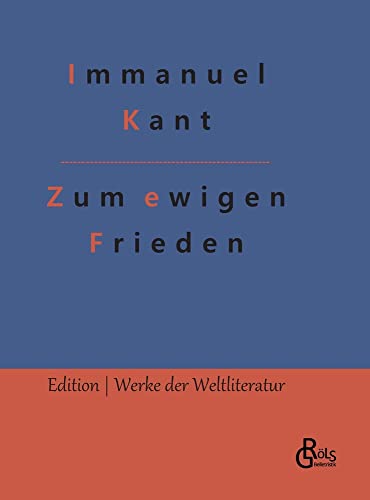 Zum ewigen Frieden (Edition Werke der Weltliteratur - Hardcover)