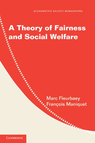 A Theory of Fairness and Social Welfare (Econometric Society Monographs, Band 48)