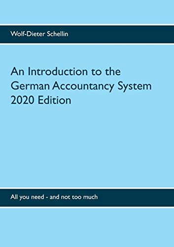 An Introduction to the German Accountancy System: All you need - and not too much