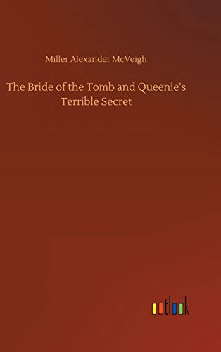 The Bride of the Tomb and Queenie's Terrible Secret