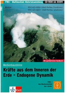 Medienbausteine: Kräfte aus dem Inneren der Erde - Endogene Dynamik. CD-ROM für Windows 95/98/NT4.0/ME/XP/2000: Die inneren Kräfte der Erde