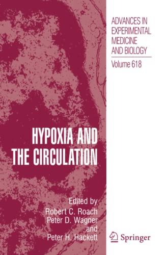 Hypoxia and the Circulation (Advances in Experimental Medicine and Biology, Band 618)
