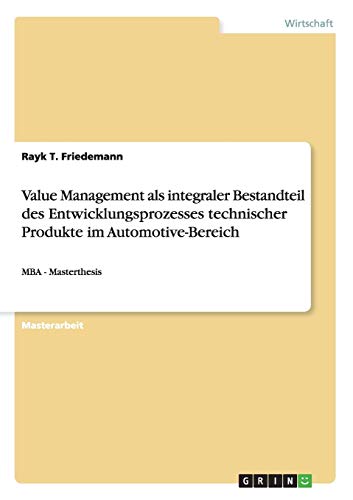 Value Management als integraler Bestandteil des Entwicklungsprozesses technischer Produkte im Automotive-Bereich