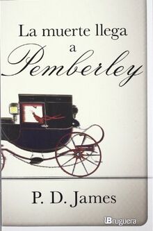 La muerte llega a Pemberley / Death Comes to Pemberley (BRUGUERA, Band 605001)