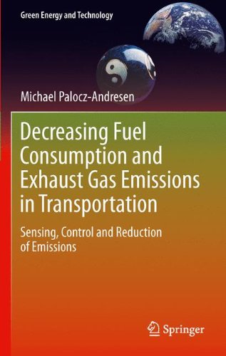 Decreasing Fuel Consumption and Exhaust Gas Emissions in Transportation: Sensing, Control and Reduction of Emissions (Green Energy and Technology)