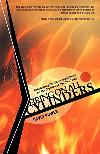 Firing On All Cylinders: Recognizing Our Co-Responsibility for the Creation of Our Own Lives