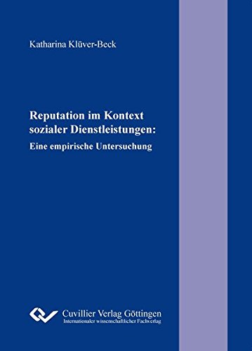 Reputation im Kontext sozialer Dienstleistungen: Eine empirische Untersuchung