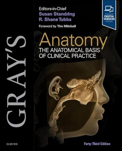 Gray's Anatomy: The Anatomical Basis of Clinical Practice