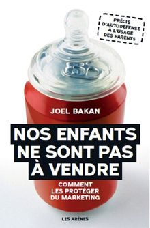 Nos enfants ne sont pas à vendre : comment les protéger du marketing