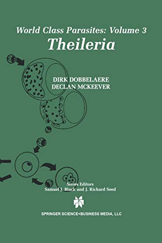 Theileria (World Class Parasites, Band 3)