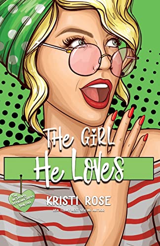 The Girl He Loves: A Second Chance Romantic Comedy (A No Strings Attached Book, Band 4)