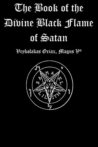 Vrykolakas Oriax The Book Of The Divine Black Flame Of Satan